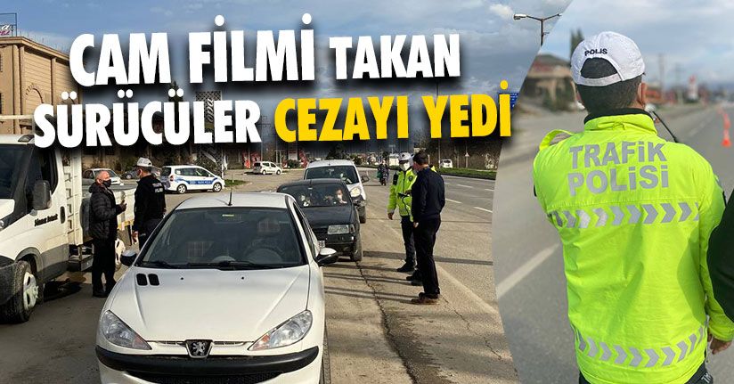 Cam Filmi Takan Sürücüler Cezayı Yedi
