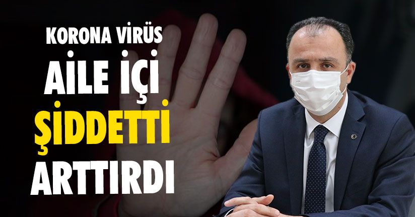 Korona Virüs Aile İçi Şiddetti Arttırdı