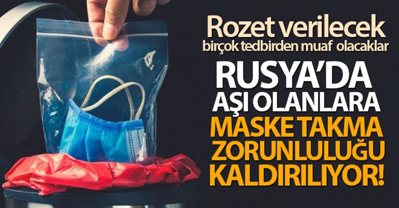 Rusya'da Covid-19 aşısı olanlara maske takma zorunluluğu kaldırılıyor