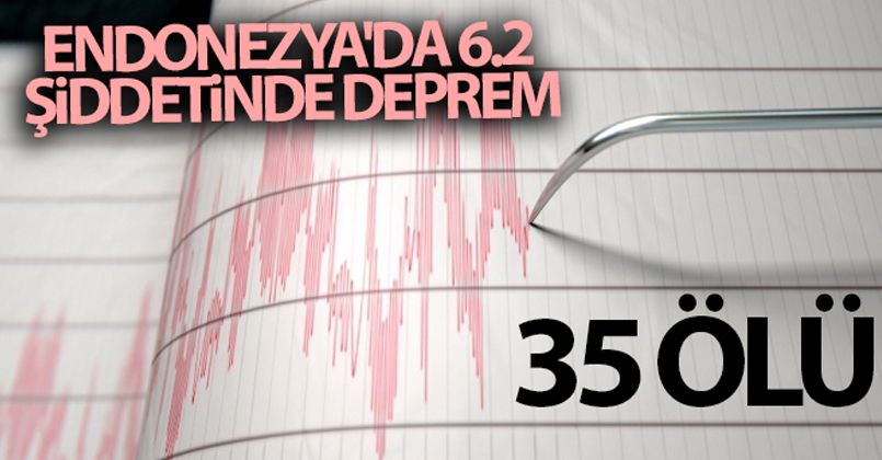 Endonezya'da 6.2 şiddetinde deprem: 35 ölü