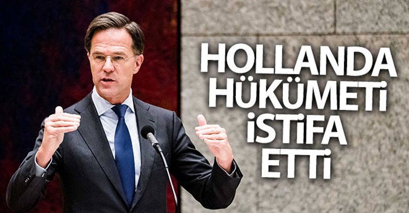 Hollanda hükümeti istifa etti