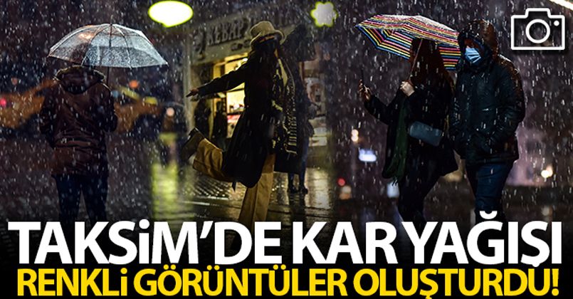 Taksim'de kar yağışı başladı