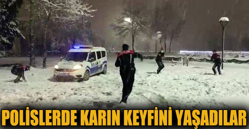 Sakarya’da polis ekipleri gönüllerince karın keyfini çıkardı