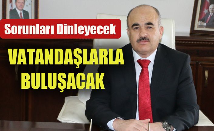 Vali Zülkif Dağlı vatandaşların sorunlarını dinleyecek 