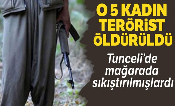 Tunceli'de 5 kadın terörist etkisiz hale getirildi