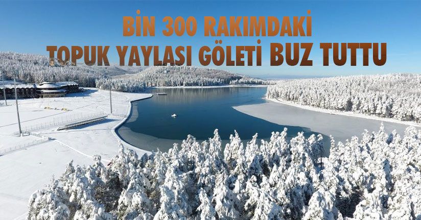 Topuk Yaylası’nda Kartpostallık Görüntüler Oluştu