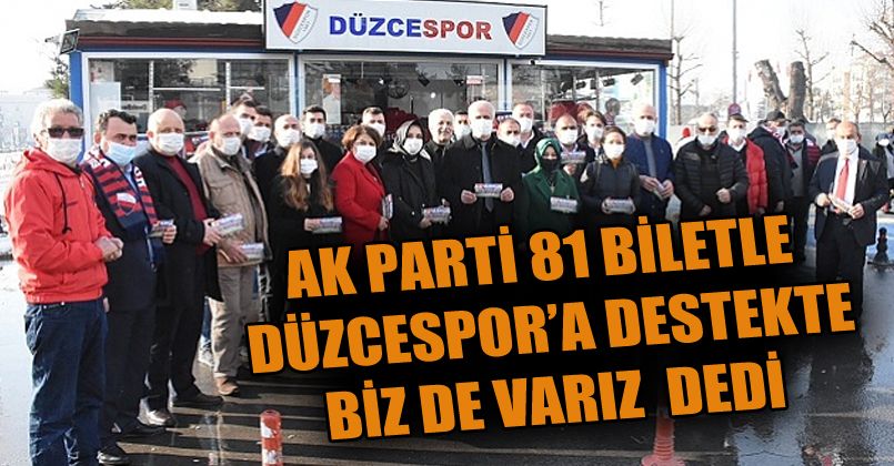 Ak Parti'den 81 Bilet