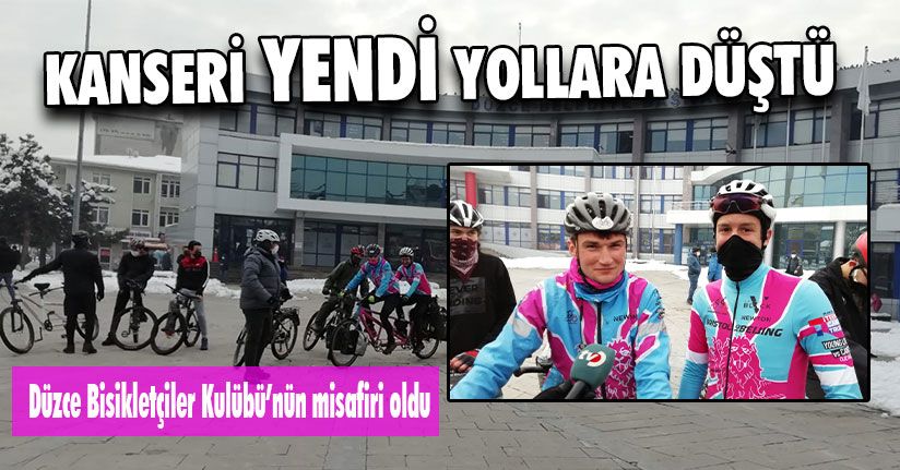 Kanseri Yendi Yollara Düştü