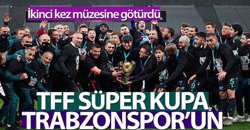 TFF Süper Kupa, Trabzonspor'un