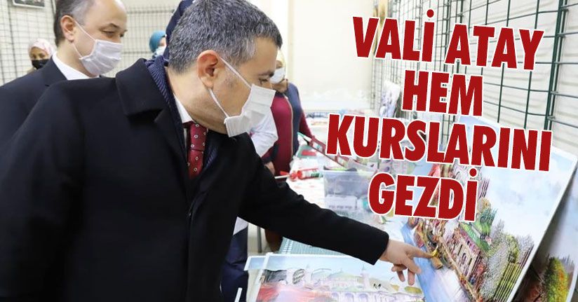 Vali Atay HEM Kurslarını Gezdi
