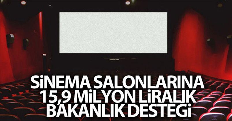 Sinema salonlarına 15,9 Milyonluk Bakanlık desteği