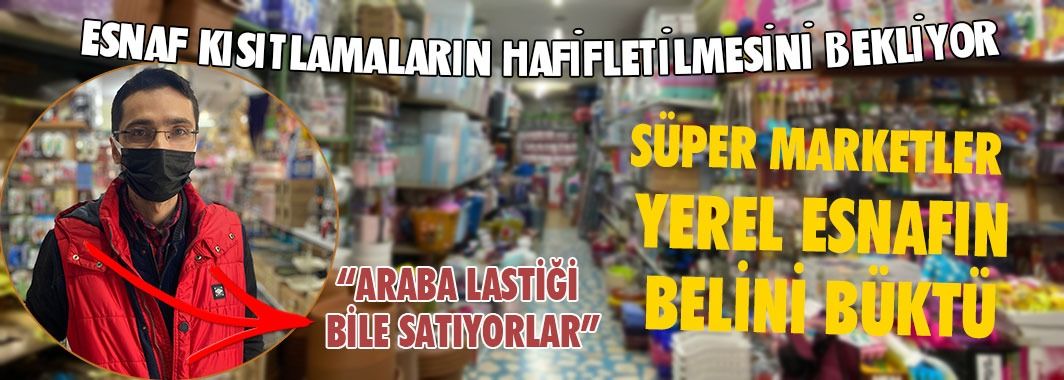 Esnaf Kısıtlamaların Hafifletilmesini Bekliyor