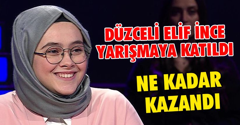 Elif İnce Kim Milyoner Olmak İster Yarışmasına katıldı