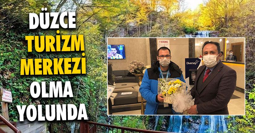 Düzce Turizm Merkezi Olma Yolunda