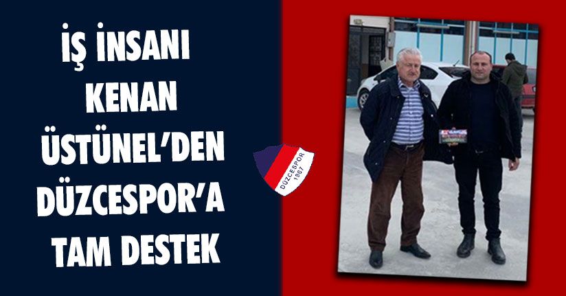 Kenan Üstünel’den Şehrinin Takımına Destek