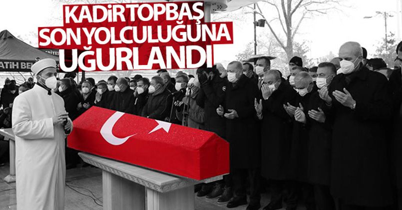 Kadir Topbaş son yolculuğuna uğurlandı