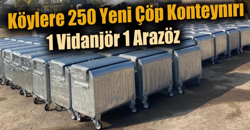 250 adet çöp konteyneri geldi