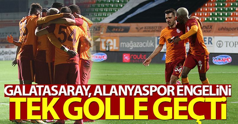 Galatasaray, Alanyaspor engelini tek golle geçti
