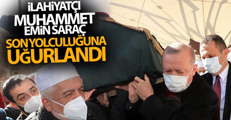 İlahiyatçı Muhammet Emin Saraç son yolculuğuna uğurlandı