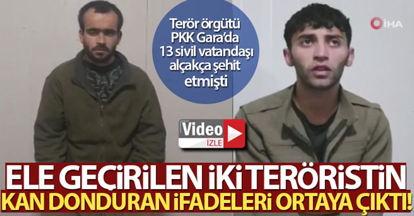 Gara'da Pençe Kartal-2 Harekatı'nda ele geçirilen teröristlerin kan donduran ifadeleri ortaya çıktı