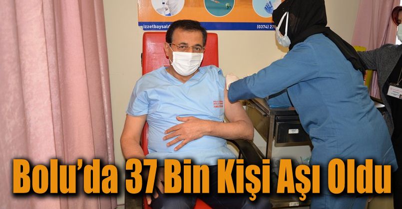 Bolu’da 37 bin kişi korona virüs aşısı oldu