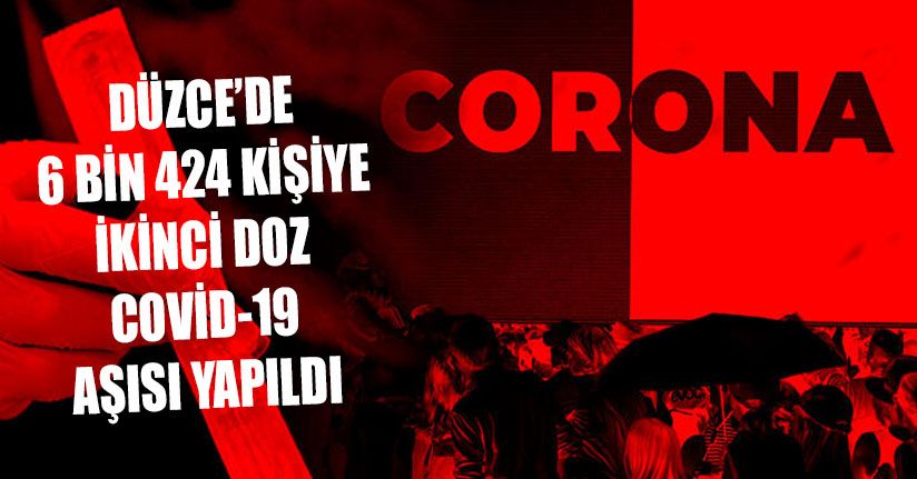 Düzce’nin Yüzde 10’u Aşılandı