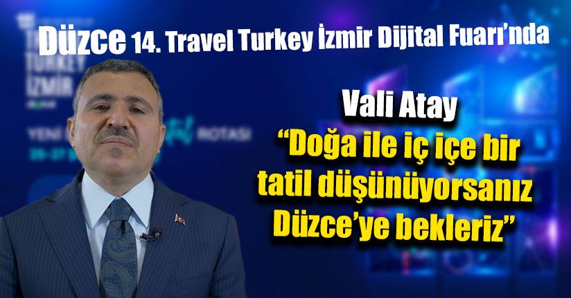 Düzce Doğal Güzellikleriyle Turizm Fuarında Boy Gösterdi
