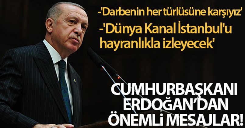 Cumhurbaşkanı Erdoğan: 'Biz darbenin her türlüsüne karşıyız