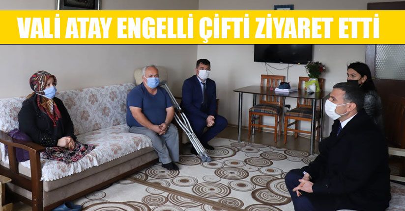 Vali Atay Engelli Çifti Ziyaret Etti