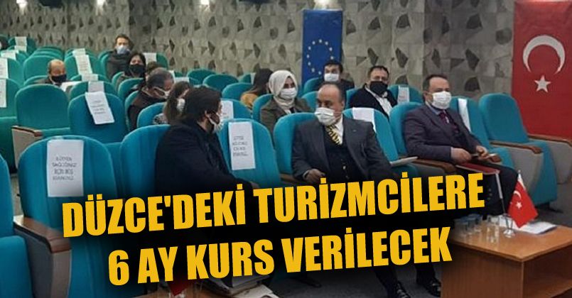 Düzce'deki Turizmcilere 6 Ay Kurs Verilecek