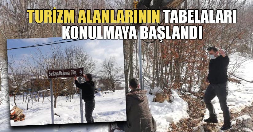 Turizm Alanlarının Tabelaları Konulmaya Başlandı