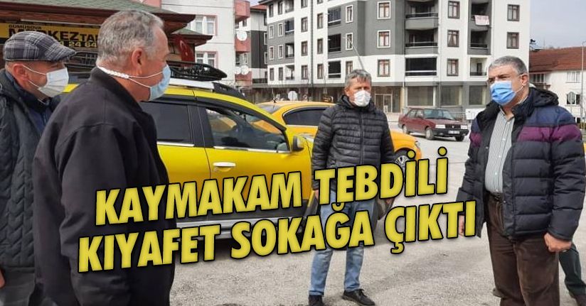 Kaymakam tebdili kıyafet sokağa çıktı denetim yaptı 