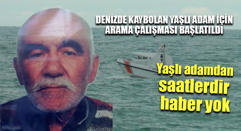 Denizde Kaybolan Yaşlı Adam İçin Arama Çalışması Başlatıldı