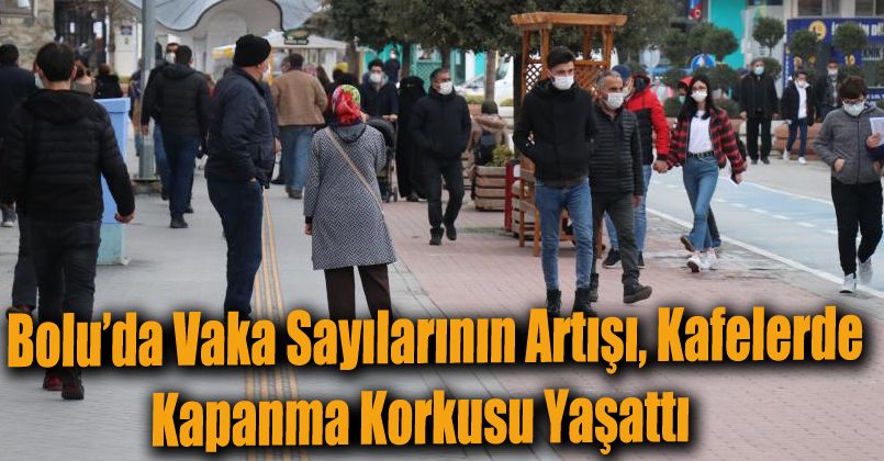 Vaka sayılarının artışı, kafelerde kapanma korkusu yaşattı