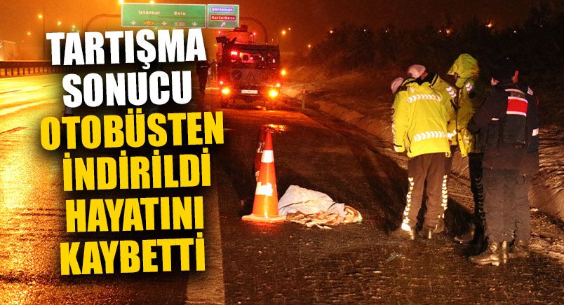 Tartışma Sonucu Otobüsten İndirildi Hayatını Kaybetti