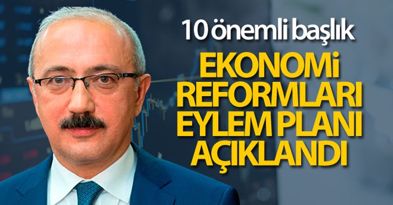 Bakan Elvan: 'Ekonomi reformlarımızın takvimini tamamladık'