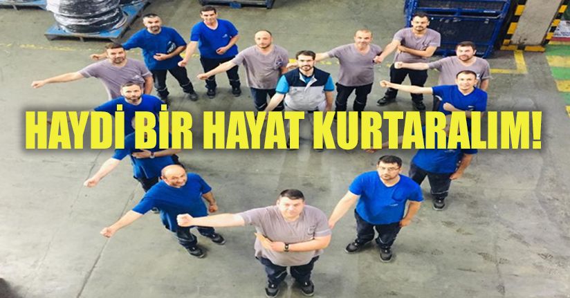 İşçilerden hayat kurtaran bağış