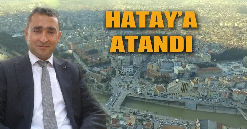 Kaynaşlı ilçe müdürü Hatay'a atandı