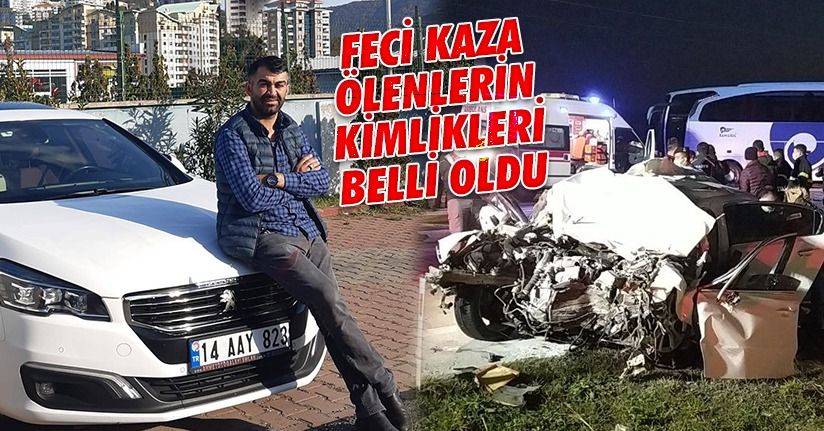 Feci kazada ölenlerin kimlikleri belli oldu