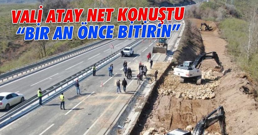 Vali Atay, heyelan bölgesindeki yol çalışmalarını inceledi