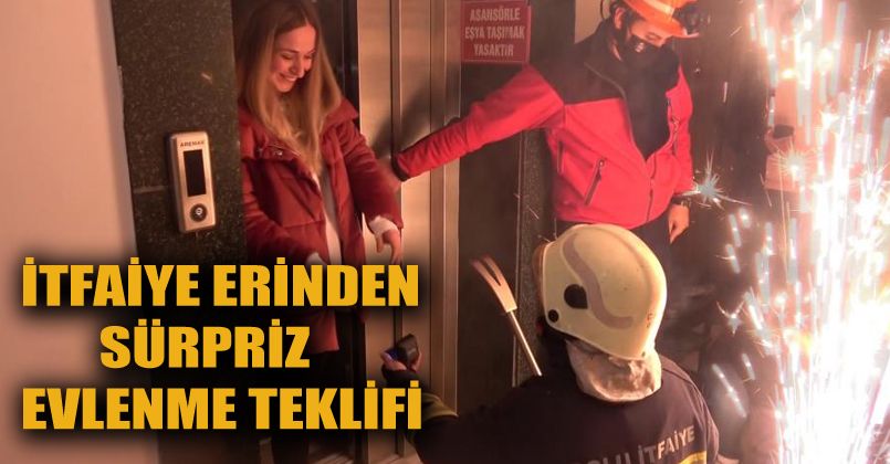 İtfaiye erinden asansörde mahsur bıraktığı kız arkadaşına sürpriz evlenme teklifi