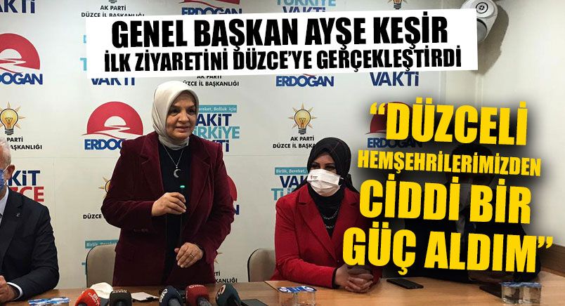 Genel Başkan Ayşe Keşir Düzce’de
