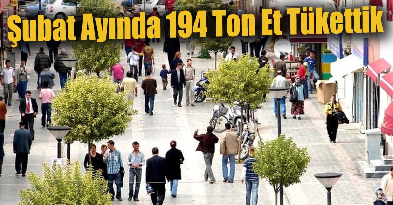 Düzceliler Şubat ayında 194 ton et tüketti