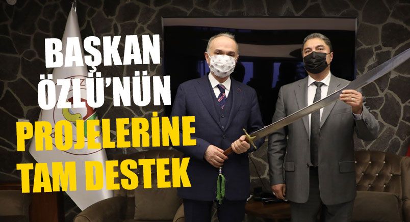 Başkan Özlü’nün Projelerine Tam Destek