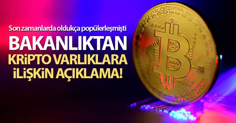 Bakanlıktan kripto varlıklara ilişkin açıklama