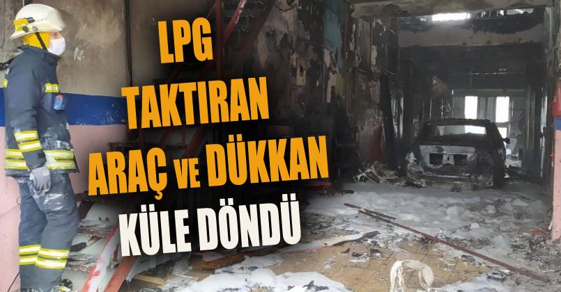 LPG sistemi takılan otomobil alev alev yandı