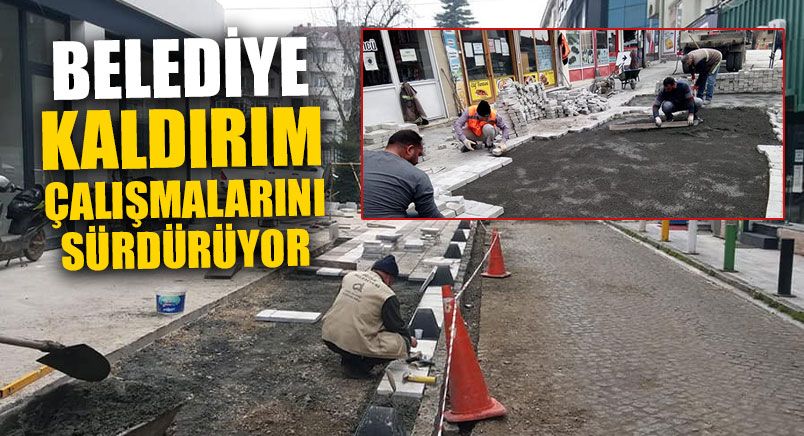 Belediye Kaldırım Çalışmalarını Sürdürüyor