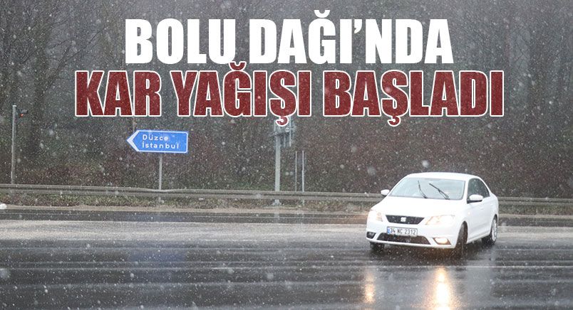 Bolu Dağı’nda Kar Yağışı Başladı
