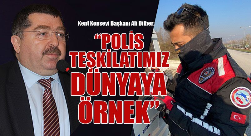 Kent Konseyi Başkanı Ali Dilber’den Polis Günü Mesajı