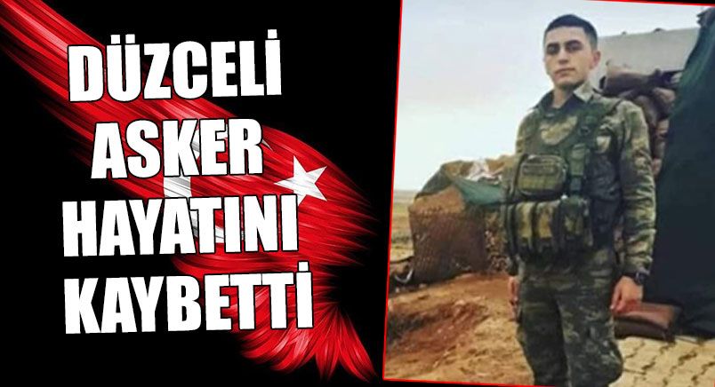 Düzceli Asker Soner Yıldız Hayatını Kaybetti